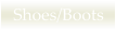 Shoes/Boots